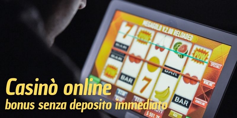 Casinò online con bonus senza deposito immediato