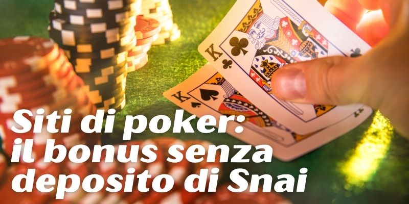 Siti di poker: il bonus senza deposito di Snai