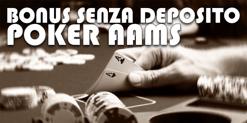 Il bonus senza deposito e il poker: l’importanza dell’AAMS